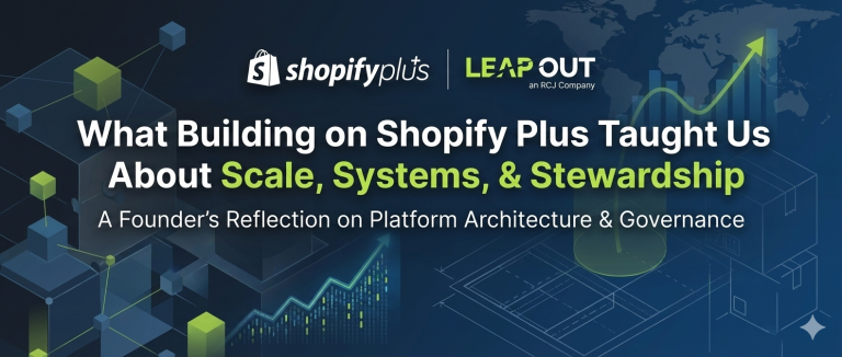 What Building on Shopify Taught Us About Scale, Systems, and Stewardship